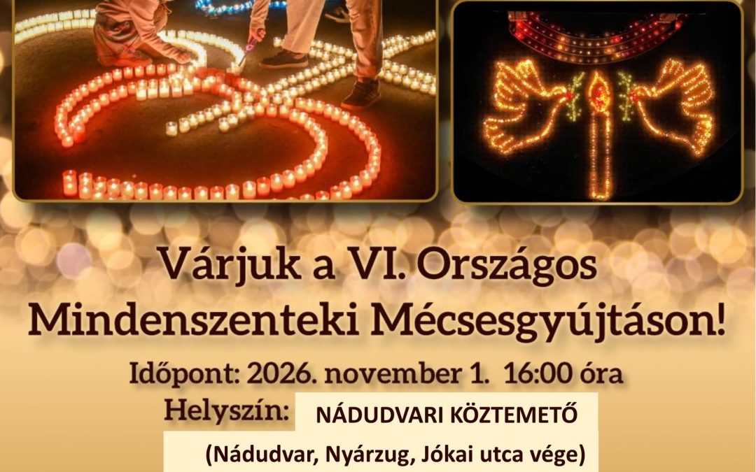🕯️ VI. Országos Mindenszenteki Mécsesgyújtás – NÁDUDVAR